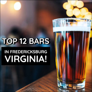 🍺 DMV BUSINESS: TOP 12 BARS IN FREDERICKSBURG VA! 🍺