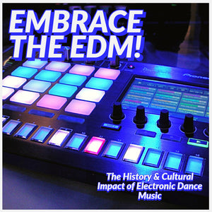 🎶 EMBRACE THE EDM 🎶